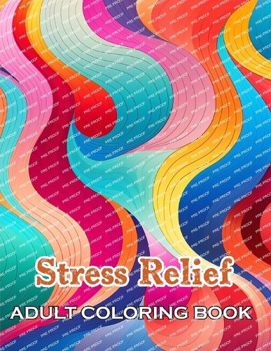 Stress Relief Adult Coloring Book