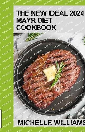 The New Ideal 2024 Mayr Diet Cookbook