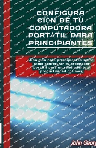 Configuración de tu Computadora Portátil para Principiantes
