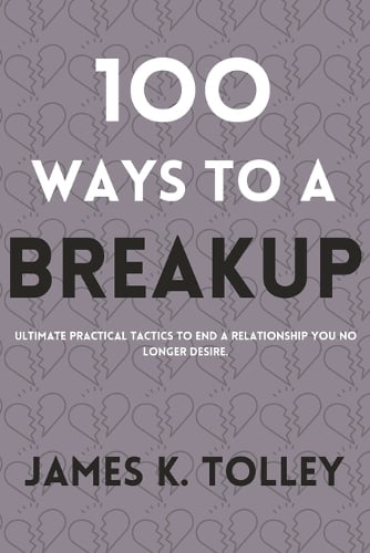 100 Ways to a Breakup