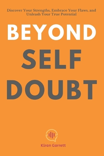 Beyond Self-Doubt