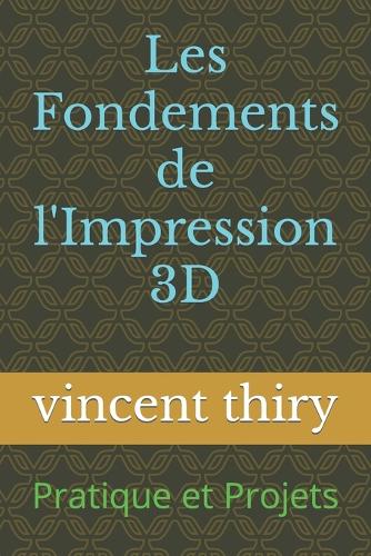 Les Fondements de l'Impression 3D