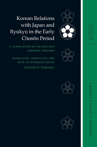 Korean Relations with Japan and Ryūkyū in the Early Chosŏn Period