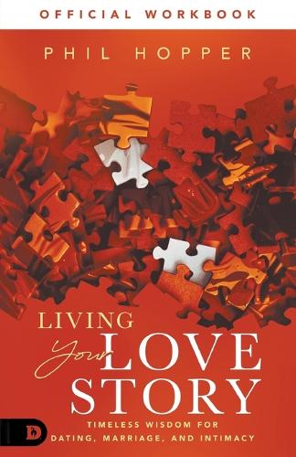 The Official Workbook for Living Your Love Story