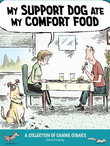 My Support Dog Ate My Comfort Food