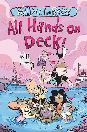 Wallace the Brave: All Hands on Deck! Volume 6