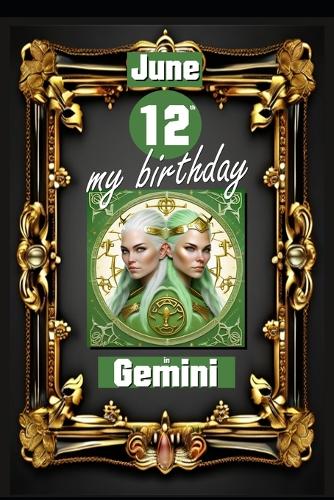 June 12th, my birthday
