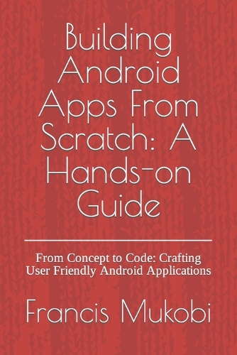 Building Android Apps From Scratch
