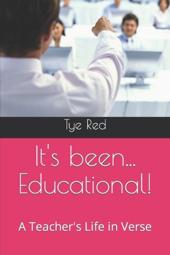 It's been... Educational!