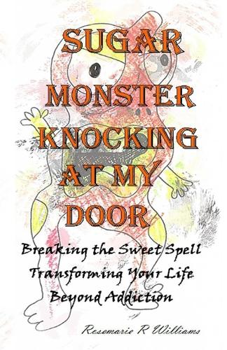 Sugar Monster Knocking at My Door