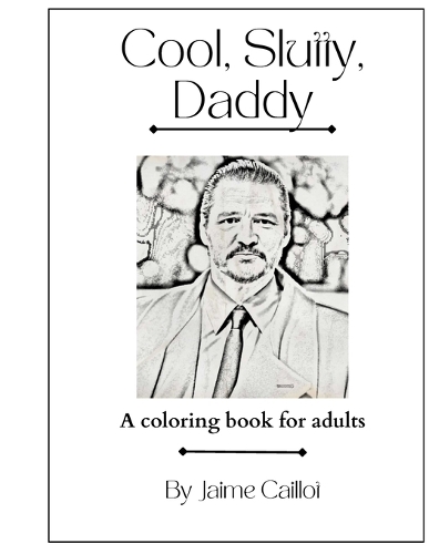 Cool, Slutty, Daddy