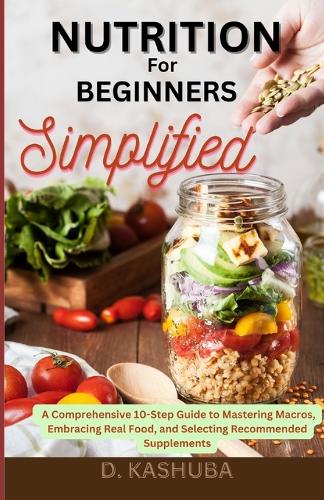 Nutrition for Beginners Simplified