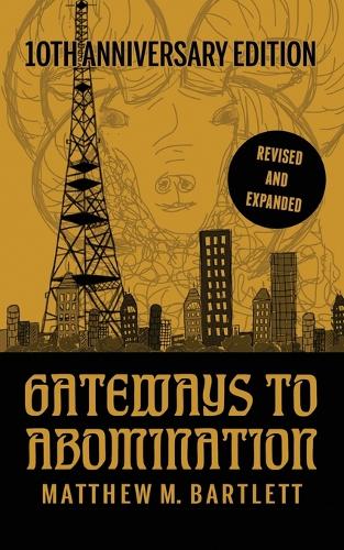 Gateways to Abomination