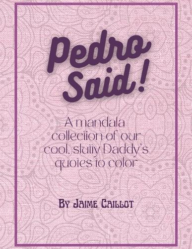 Pedro Said!