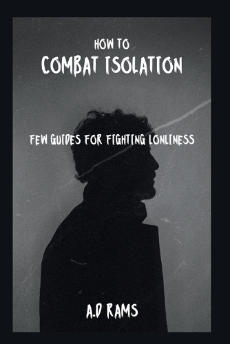 How to Combat Isolation