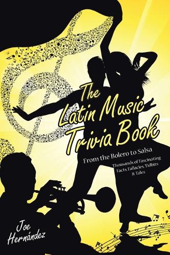 The Latin Music Trivia Book