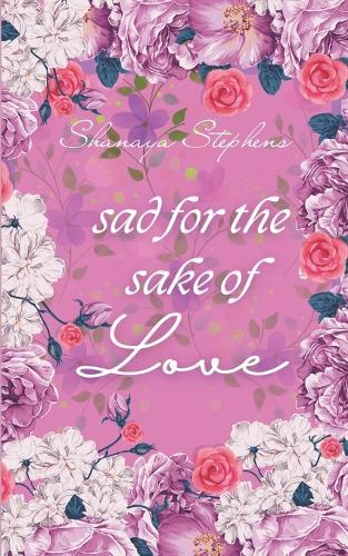 Sad For The Sake Of Love