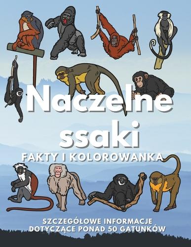 Fakty i kolorowanka Naczelne Ssaki