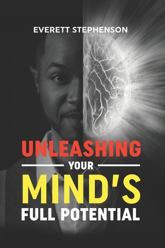 Unleashing Your Mind's Full Potential