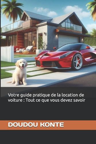 Votre guide pratique de la location de voiture
