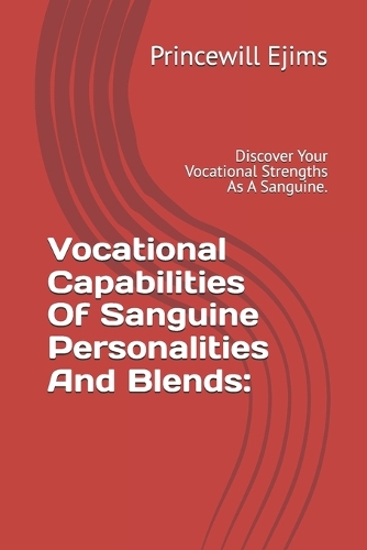 Vocational Capabilities Of Sanguine Personalities And Blends