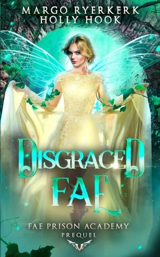 Disgraced Fae (Fae Prison Academy, Book 0)