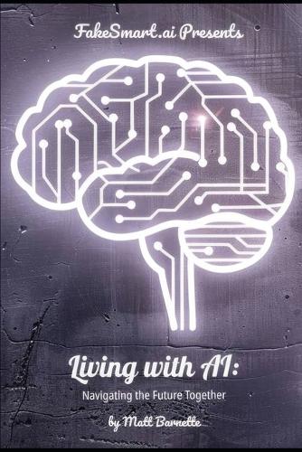 FakeSmart.ai Presents Living with AI