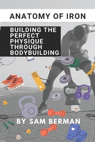 "Anatomy of Iron