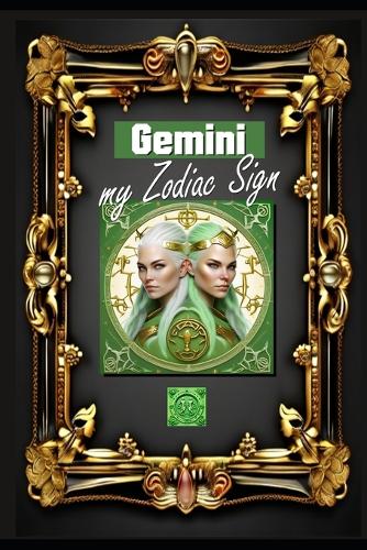 Gemini, my Zodiac Sign