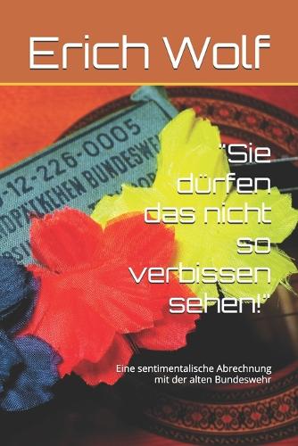 "Sie dürfen das nicht so verbissen sehen!"