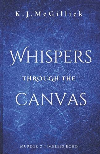 Whispers Through The Canvas