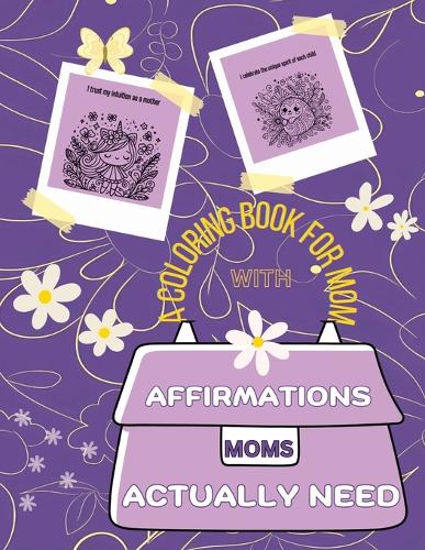 Affirmations Moms Actually Need