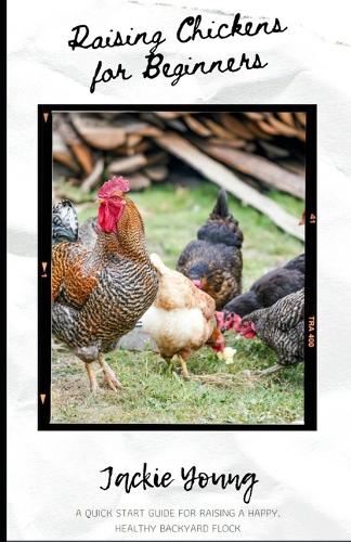 Raising Chickens for Beginners