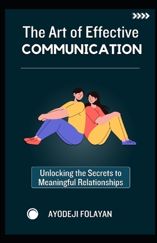 The Art of Effective Communication