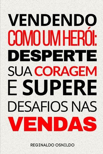 Vendendo como um herói