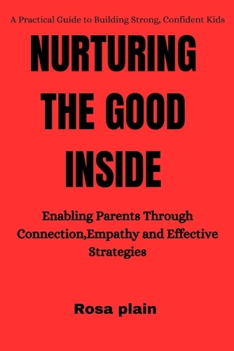 Nurturing the Good Inside