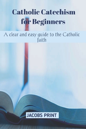 Catholic Catechism for Beginners