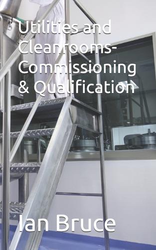 Utilities and Cleanrooms-Commissioning & Qualification