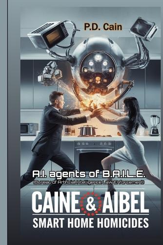 Caine & Aibel - AI agents of B.A.I.L.E. (Bureau of Artificial Intelligence Law Enforcement)