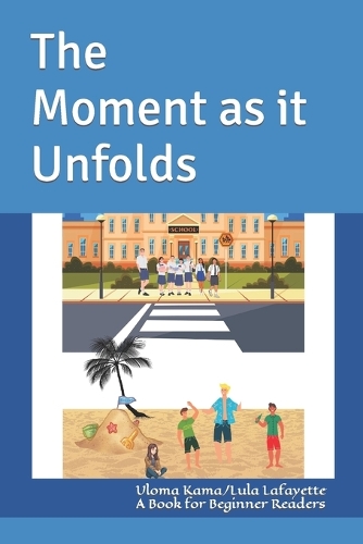 The Moment as it Unfolds