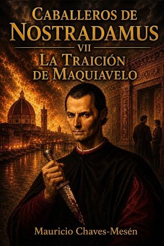 Caballeros de Nostradamus VII