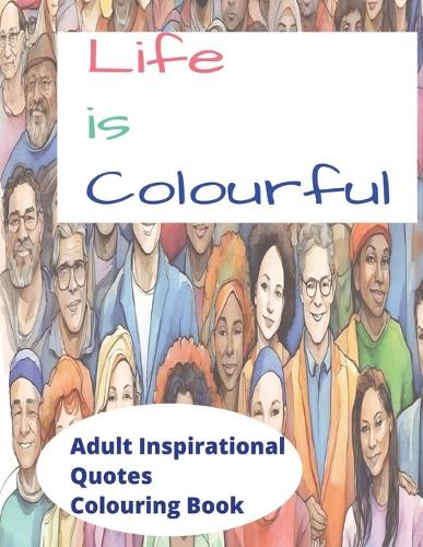 Life is Colourful