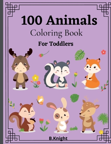 100 Animals Coloring Book for Toddlers