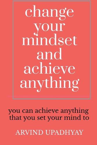 change your mindset and achieve anything