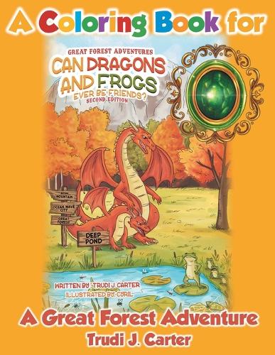 A Coloring Book for Can Dragons and Frogs Ever Be Friends?