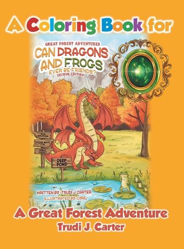 A Coloring Book for Can Dragons and Frogs Ever Be Friends?