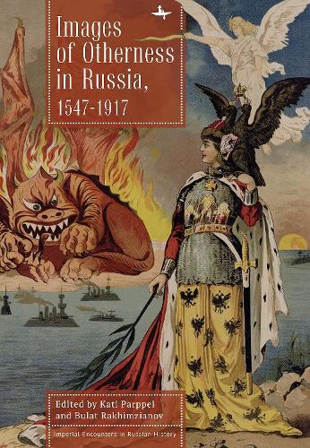Images of Otherness in Russia, 1547-1917