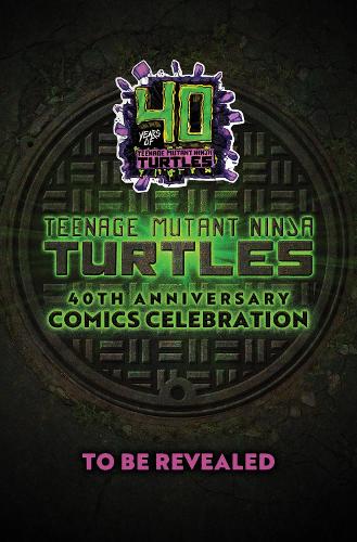 Teenage Mutant Ninja Turtles: 40th Anniversary Comics Celebration The Deluxe Edition