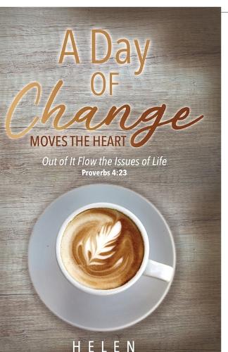 A Day of Change Moves the Heart