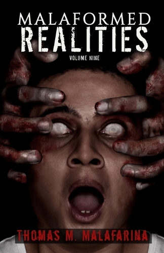 Malaformed Realities Volume 9